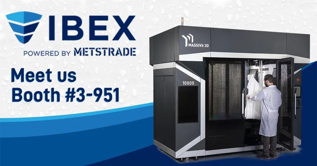 船舶3D打印應用，Massivit 10000增材制造系統將亮相IBEX 2022